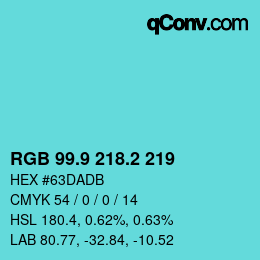 カラーコード: RGB 99.9 218.2 219 | qconv.com