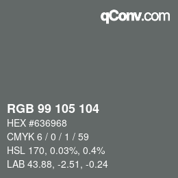 Color code: RGB 99 105 104 | qconv.com