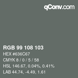 Color code: RGB 99 108 103 | qconv.com
