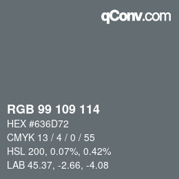 Color code: RGB 99 109 114 | qconv.com