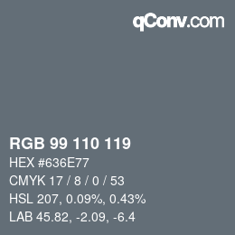Color code: RGB 99 110 119 | qconv.com