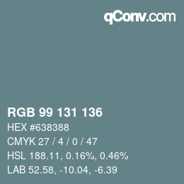 Color code: RGB 99 131 136 | qconv.com