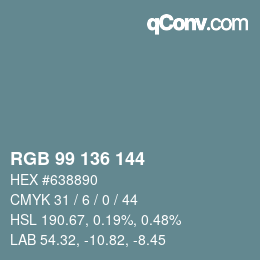 Color code: RGB 99 136 144 | qconv.com