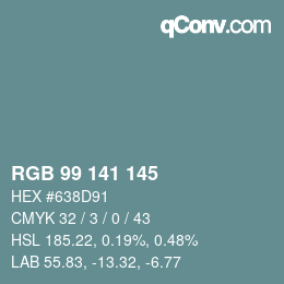Color code: RGB 99 141 145 | qconv.com