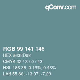 Farbcode: RGB 99 141 146 | qconv.com