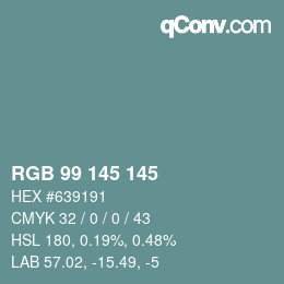 Color code: RGB 99 145 145 | qconv.com