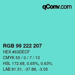 Color code: RGB 99 222 207 | qconv.com