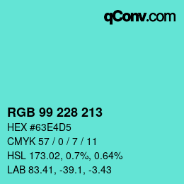 Color code: RGB 99 228 213 | qconv.com