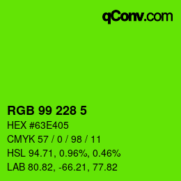 Color code: RGB 99 228 5 | qconv.com