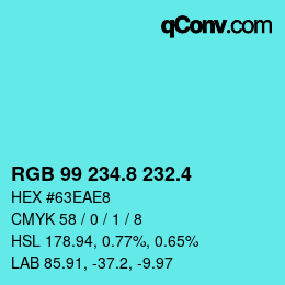 カラーコード: RGB 99 234.8 232.4 | qconv.com