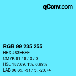 Color code: RGB 99 235 255 | qconv.com