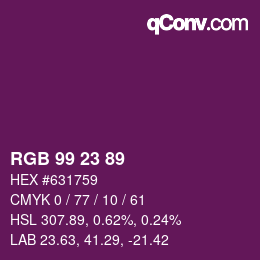 Color code: RGB 99 23 89 | qconv.com