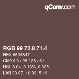カラーコード: RGB 99 72.8 71.4 | qconv.com