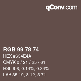 Color code: RGB 99 78 74 | qconv.com