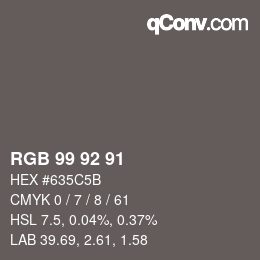Color code: RGB 99 92 91 | qconv.com