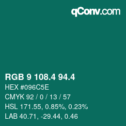 カラーコード: RGB 9 108.4 94.4 | qconv.com