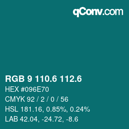 カラーコード: RGB 9 110.6 112.6 | qconv.com