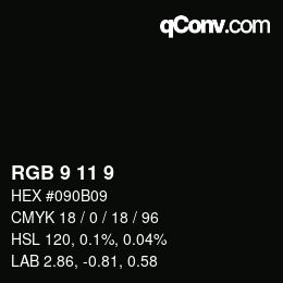 Color code: RGB 9 11 9 | qconv.com