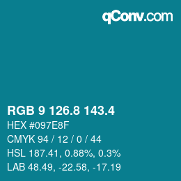 カラーコード: RGB 9 126.8 143.4 | qconv.com