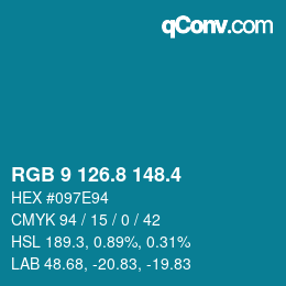 カラーコード: RGB 9 126.8 148.4 | qconv.com