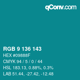 Color code: RGB 9 136 143 | qconv.com