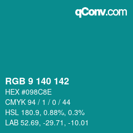 カラーコード: RGB 9 140 142 | qconv.com