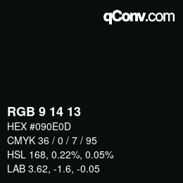 Color code: RGB 9 14 13 | qconv.com