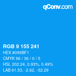 Color code: RGB 9 155 241 | qconv.com