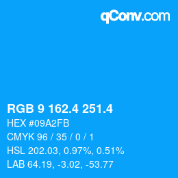 カラーコード: RGB 9 162.4 251.4 | qconv.com