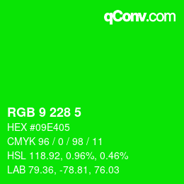 Color code: RGB 9 228 5 | qconv.com