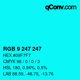 Color code: RGB 9 247 247 | qconv.com