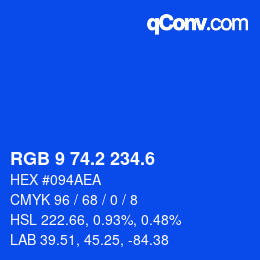 カラーコード: RGB 9 74.2 234.6 | qconv.com