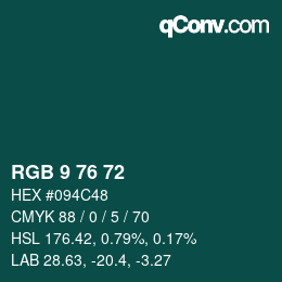 Color code: RGB 9 76 72 | qconv.com