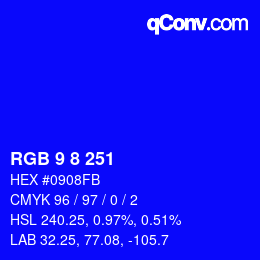 Farbcode: RGB 9 8 251 | qconv.com
