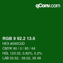 カラーコード: RGB 9 92.2 13.6 | qconv.com