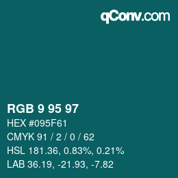 Color code: RGB 9 95 97 | qconv.com