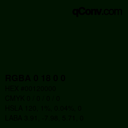 Farbcode: RGBA 0 18 0 0 | qconv.com