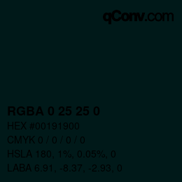 Color code: RGBA 0 25 25 0 | qconv.com