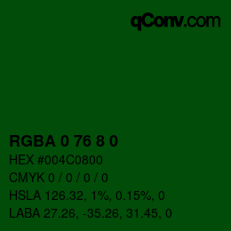 Color code: RGBA 0 76 8 0 | qconv.com