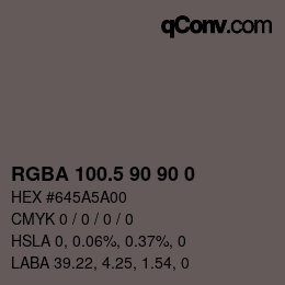 Color code: RGBA 100.5 90 90 0 | qconv.com