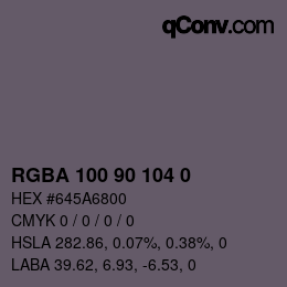 Color code: RGBA 100 90 104 0 | qconv.com
