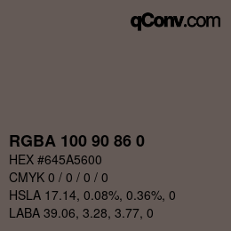 Color code: RGBA 100 90 86 0 | qconv.com