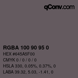 Color code: RGBA 100 90 95 0 | qconv.com