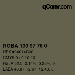 Color code: RGBA 100 97 76 0 | qconv.com
