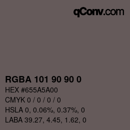 颜色代码: RGBA 101 90 90 0 | qconv.com
