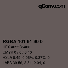 Color code: RGBA 101 91 90 0 | qconv.com