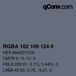 Color code: RGBA 102 109 124 0 | qconv.com