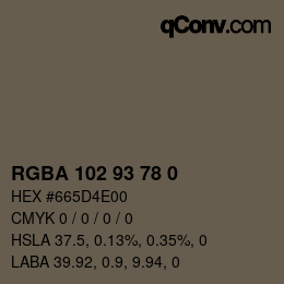 カラーコード: RGBA 102 93 78 0 | qconv.com