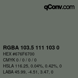 Color code: RGBA 103.5 111 103 0 | qconv.com