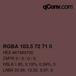 Color code: RGBA 103.5 72 71 0 | qconv.com